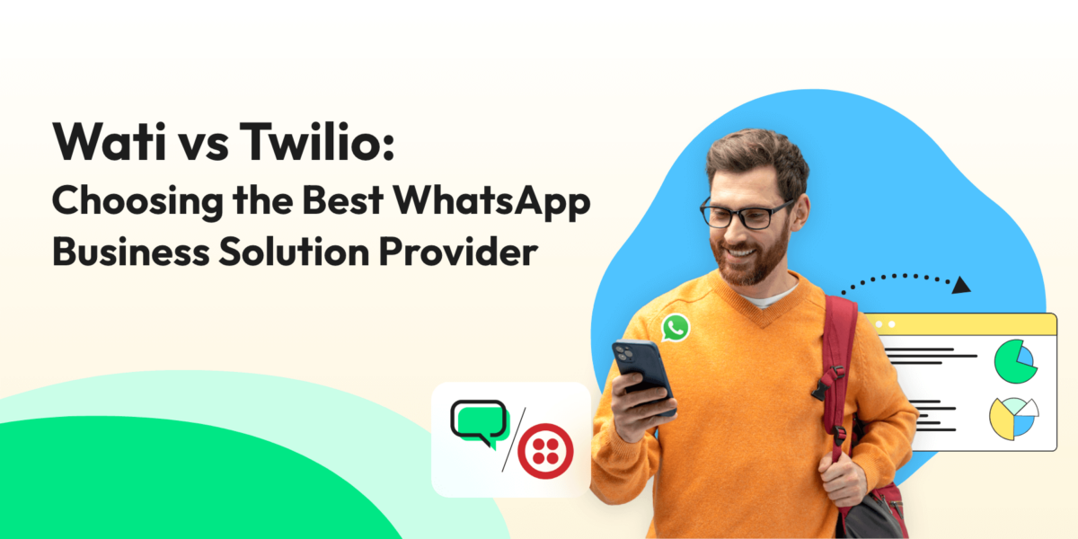 Wati vs. Twilio: Choosing the Best WhatsApp Business Solution Provider