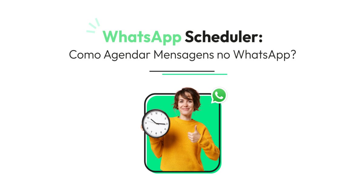 WhatsApp Scheduler: Como Agendar Mensagens no WhatsApp?