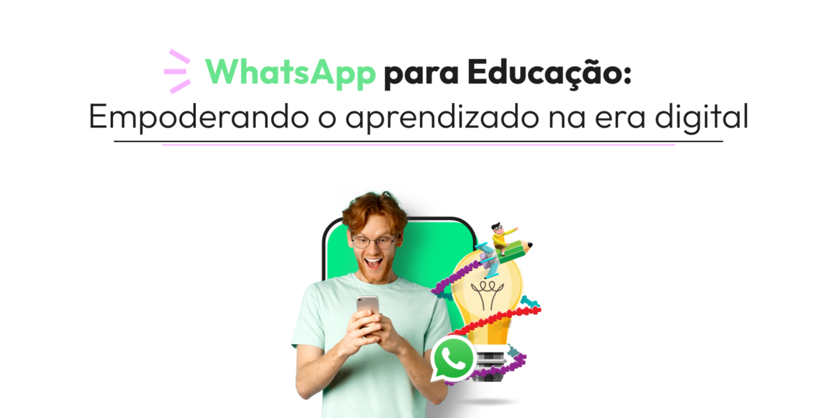 WhatsApp para Educação: Empoderando o aprendizado na era digital