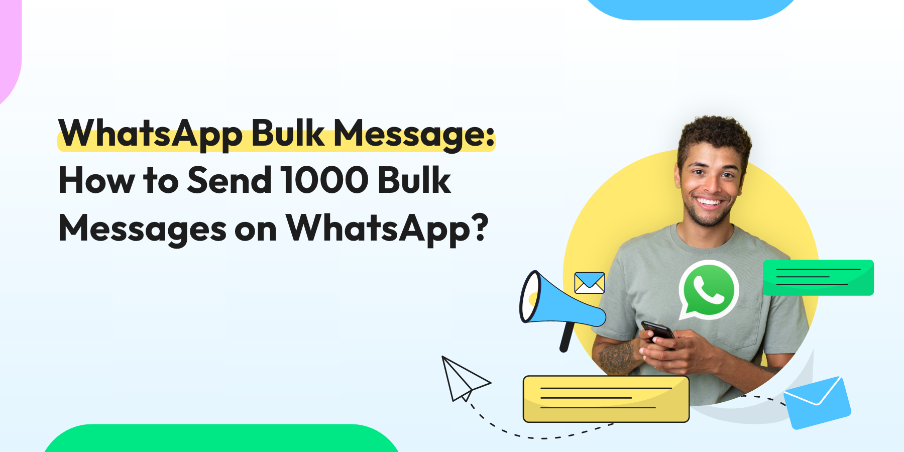 How to Send 1000 Bulk Messages on WhatsApp? | Wati