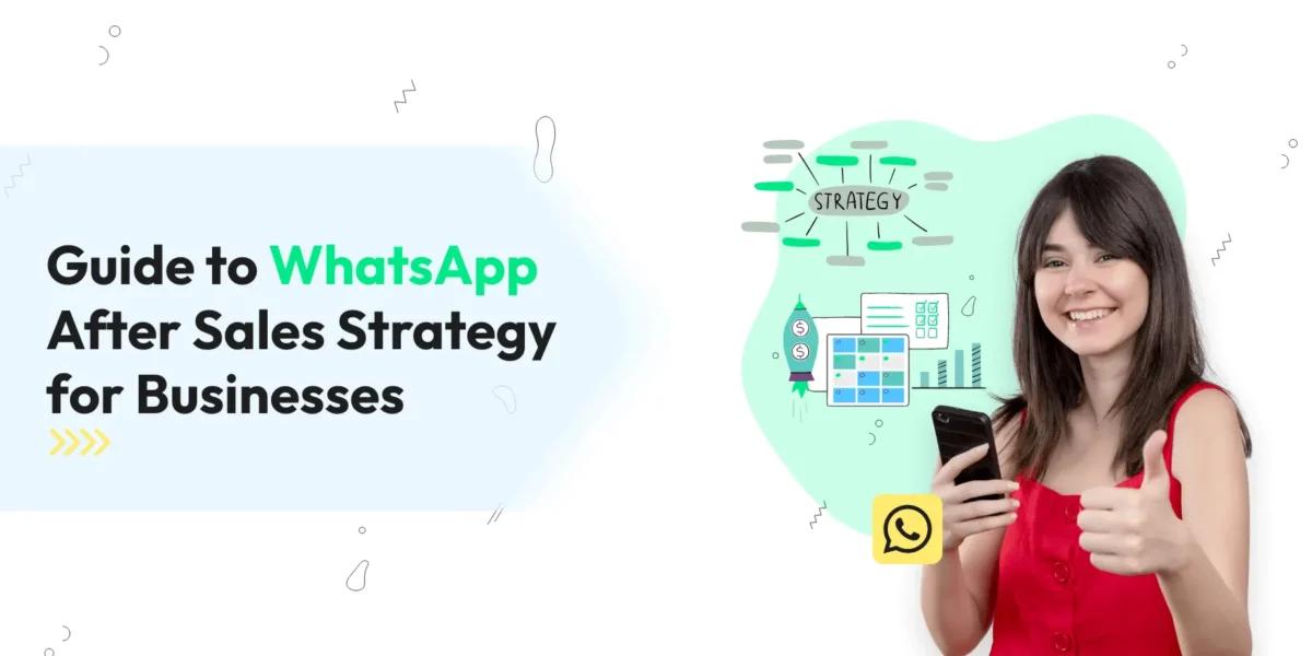 Guide to WhatsApp After Sales Strategy