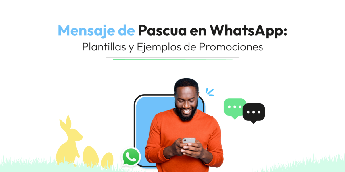 Mensaje de Pascua en WhatsApp: Plantillas y Ejemplos de Promociones