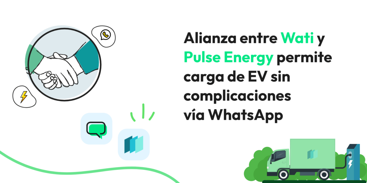 Alianza entre Wati y Pulse Energy permite carga de EV sin complicaciones vía WhatsApp