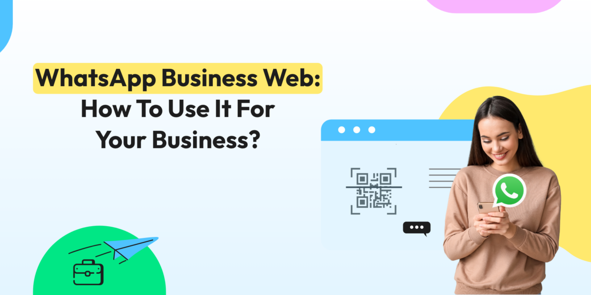 WhatsApp Business Web How To Use It For Your Business