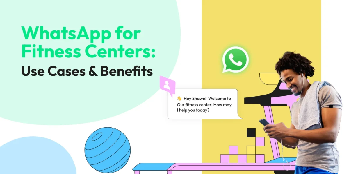 WhatsApp for Fitness Centers - Use Cases & Benefits