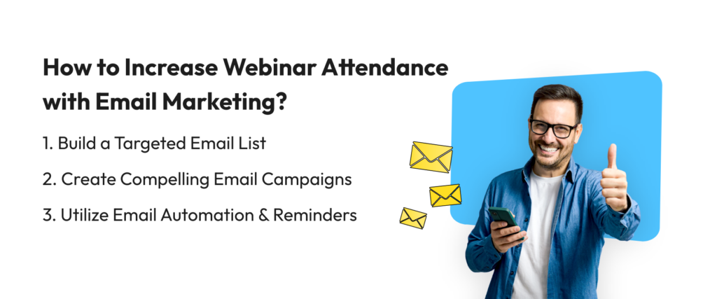 An image showing how to leverage email marketing for increasing webinar attendance