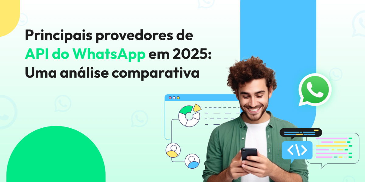 "Principais provedores de API do WhatsApp em 2025" com um homem sorrindo e ícones de WhatsApp.