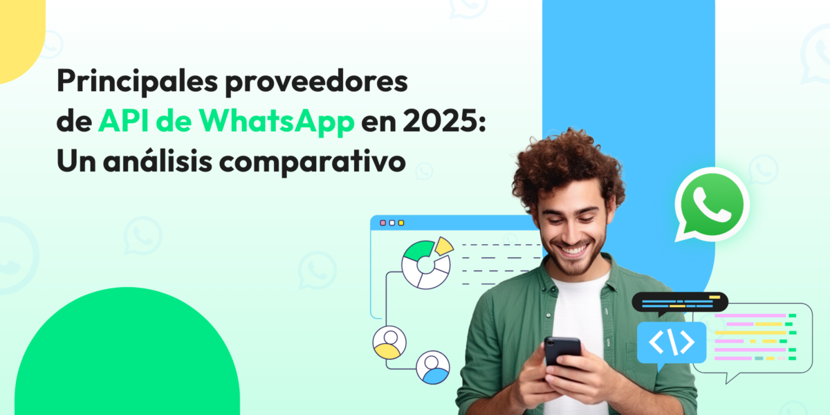 Imagen destacando "Principales proveedores de API de WhatsApp en 2025: Un análisis comparativo" con un hombre sonriendo mientras usa un teléfono móvil, íconos de WhatsApp, gráficos y elementos visuales.