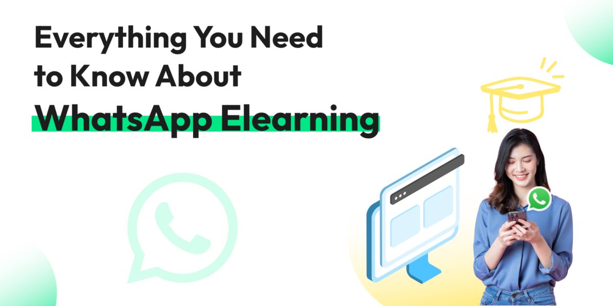 Everything You Need to Know About WhatsApp Elearning